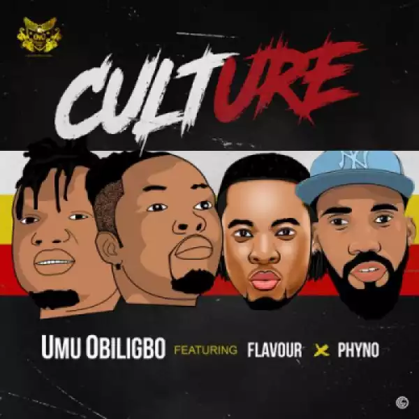 Umu Obiligbo - Culture (ft. Phyno & Flavour)